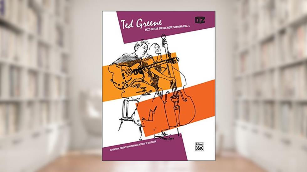 Jazz Guitar Single Note Soloing, Volume 1, written by Ted Greene