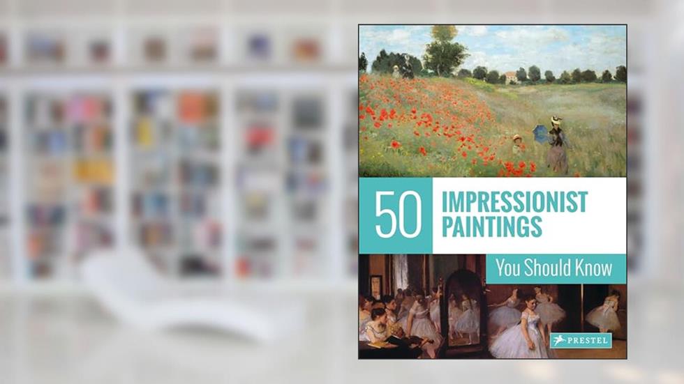 50 Impressionist Paintings You Should Know (50 You Should Know), written by Ines Janet Engelmann