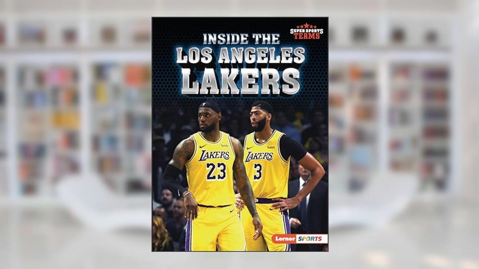 Inside the Los Angeles Lakers (Super Sports Teams (Lerner T Sports)), written by David Stabler