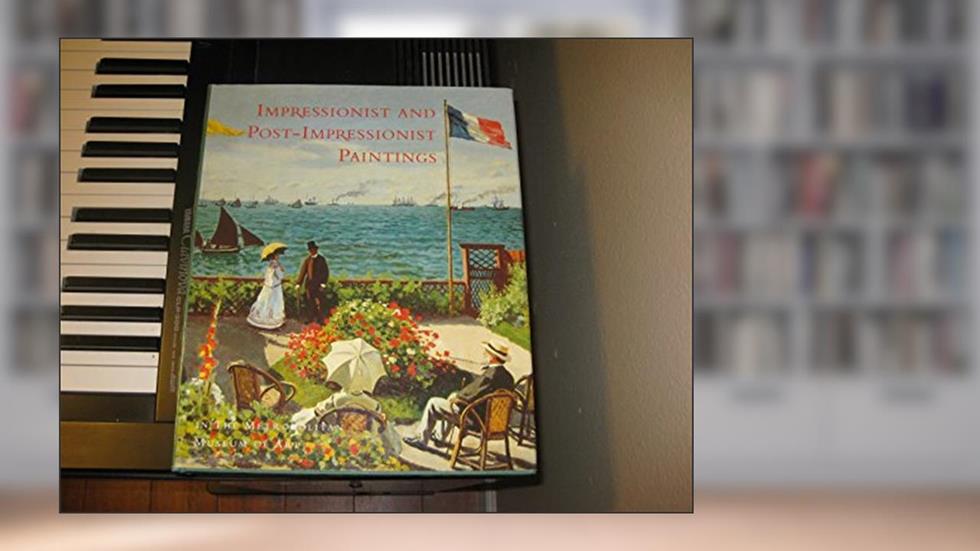 Impressionist and Post-Impressionist Paintings in the Metropolitan Museum of Art, written by Charles S. Moffett