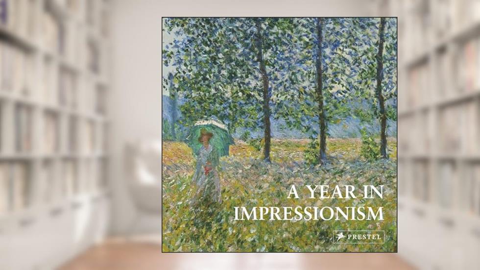 A Year in Impressionism, written by Prestel Publishing