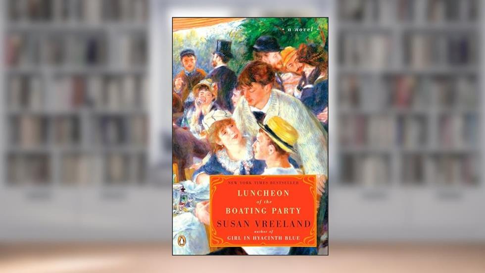 Luncheon of the Boating Party, written by Susan Vreeland