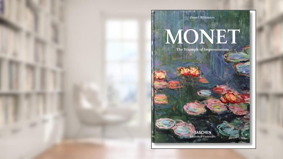 Monet. The Triumph of Impressionism (Bibliotheca Universalis), written by Daniel Wildenstein