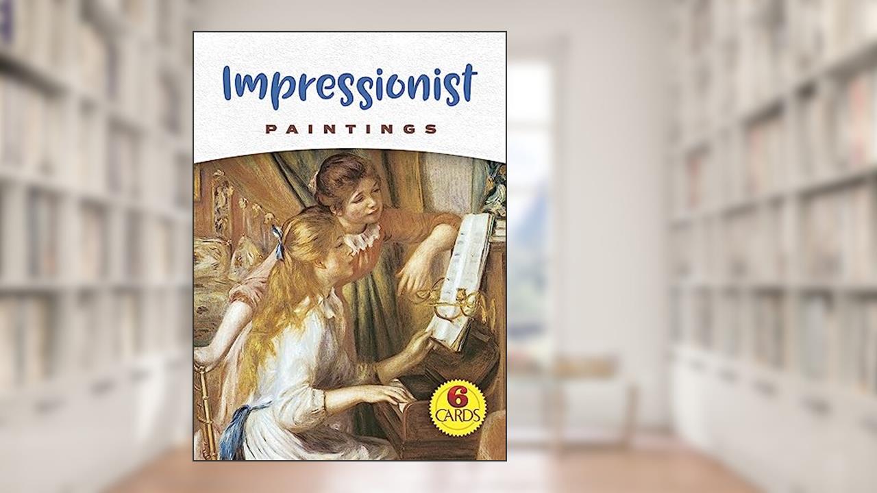 Impressionist Paintings: 6 Cards (Dover Postcards), written by Dover