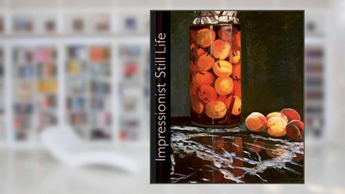 Cover from Impressionist Still Life, written by Eliza E. Rathbone; George M. Shackelford