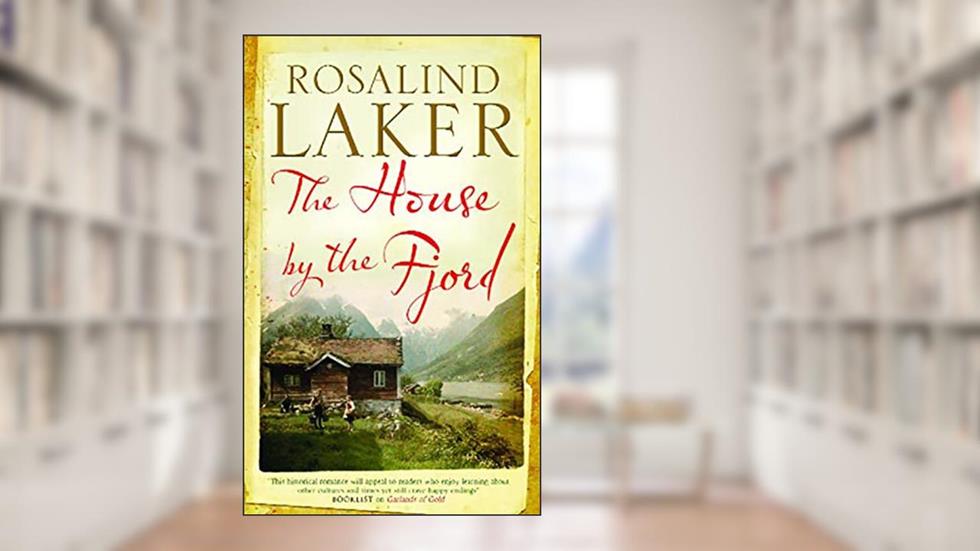 The House by the Fjord, written by Rosalind Laker