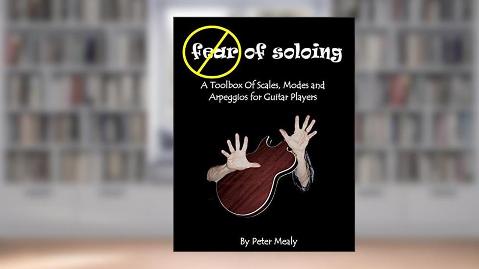 Fear of Soloing (The No Fear Series), written by Peter Mealy