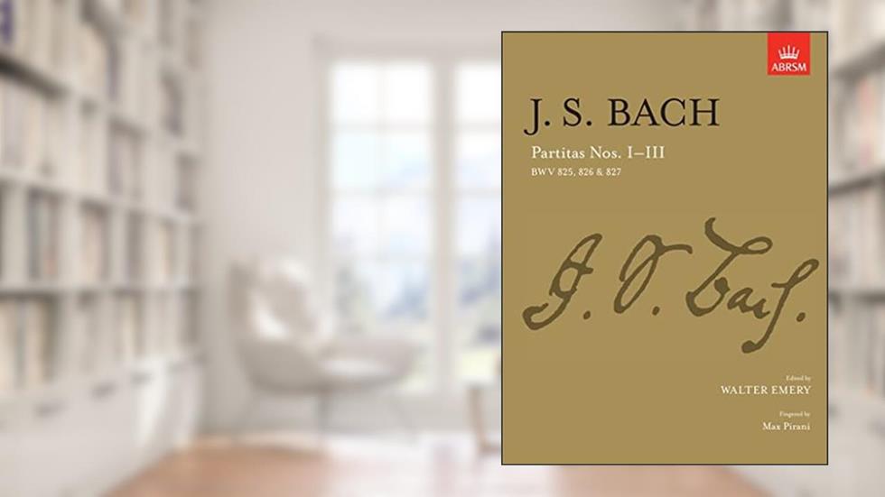 J.S. BACH: PARTITAS - NOS.I-III (ABRSM) (Signature Series (ABRSM)), written by BACH  JOHANN SEBASTI