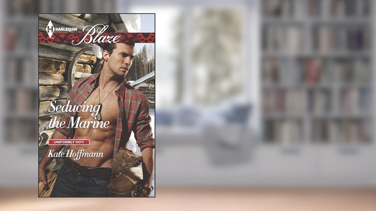 Seducing the Marine (Uniformly Hot! Book 827), written by Kate Hoffmann