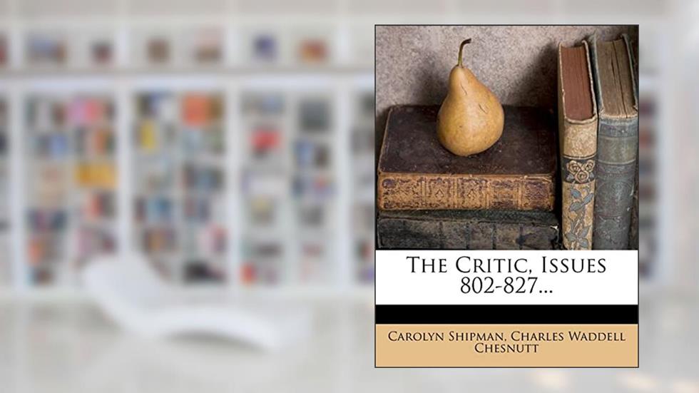 The Critic, Issues 802-827..., written by Carolyn Shipman