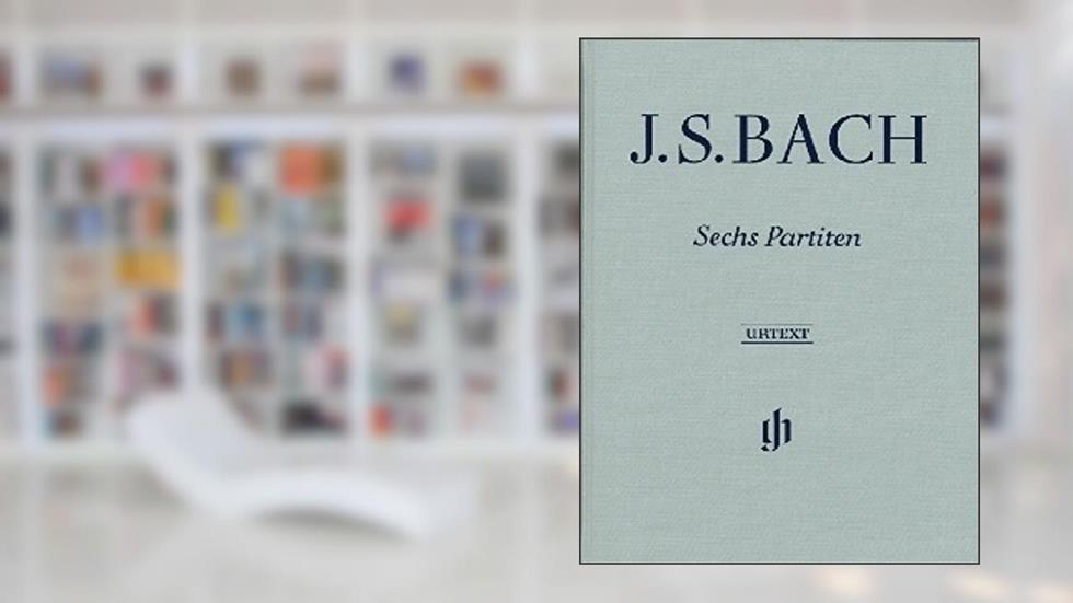 Six Partitas Bwv 825-830 Hardcover, written by BACH JOHANN SEBASTIA