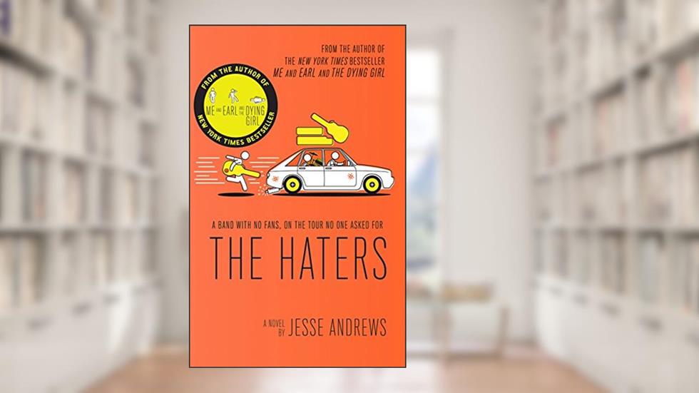 The Haters: A Novel, written by Jesse Andrews
