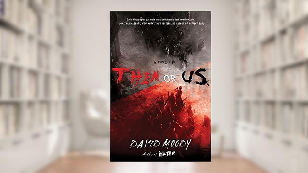 Them or Us (Hater Trilogy, Book 3) (Hater series, 3), written by David Moody