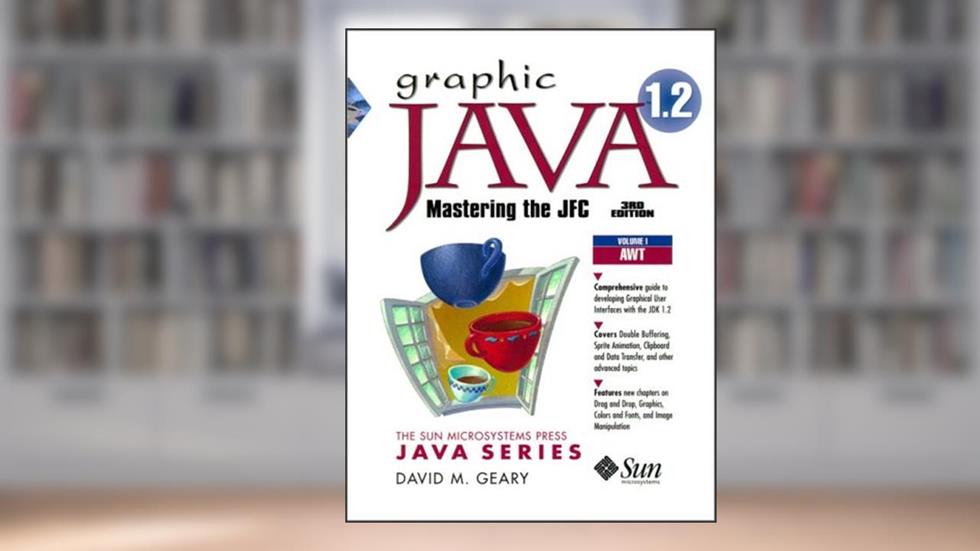 Graphic Java 1.2, Volume 1: AWT, Third Edition, written by David M. Geary