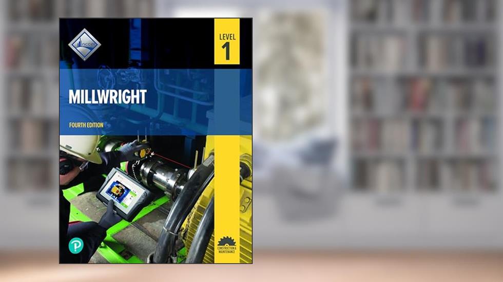 Millwright, Level 1, written by NCCER