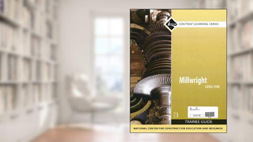 Cover from Millwright Trainee Guide, Level 5, written by NCCER