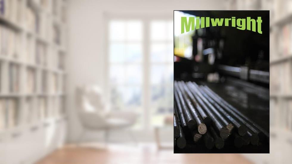 Millwright: A Journal and Notebook for Mechanical Trades, written by Kevin Whitworth