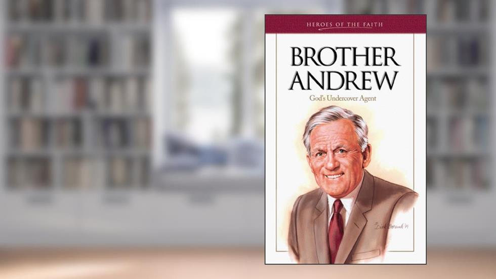 Brother Andrew: God's Undercover Agent (Heroes of the Faith), written by Alan Millwright