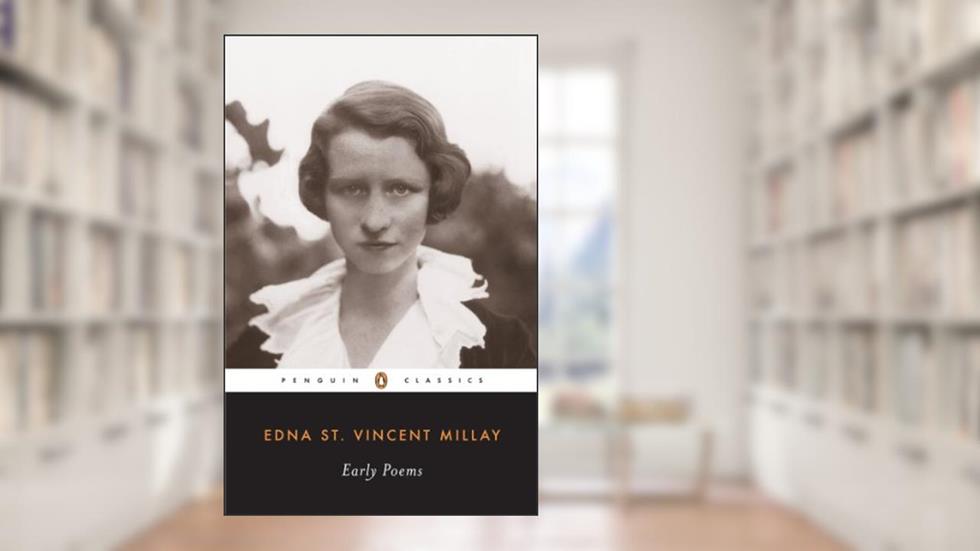 Early Poems (Penguin Twentieth-Century Classics), written by Edna St. Vincent Millay