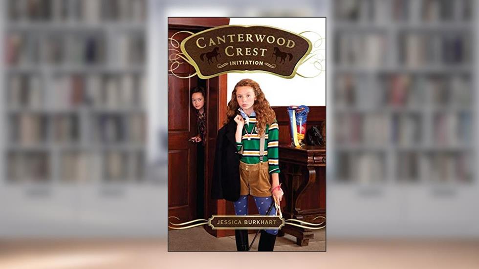 Initiation (13) (Canterwood Crest), written by Jessica Burkhart