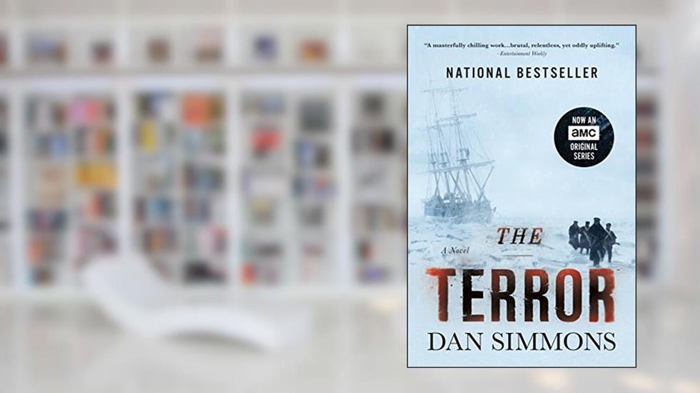 The Terror: A Novel, written by Dan Simmons