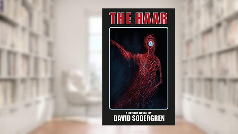 The Haar: A Horror Novel, written by David Sodergren