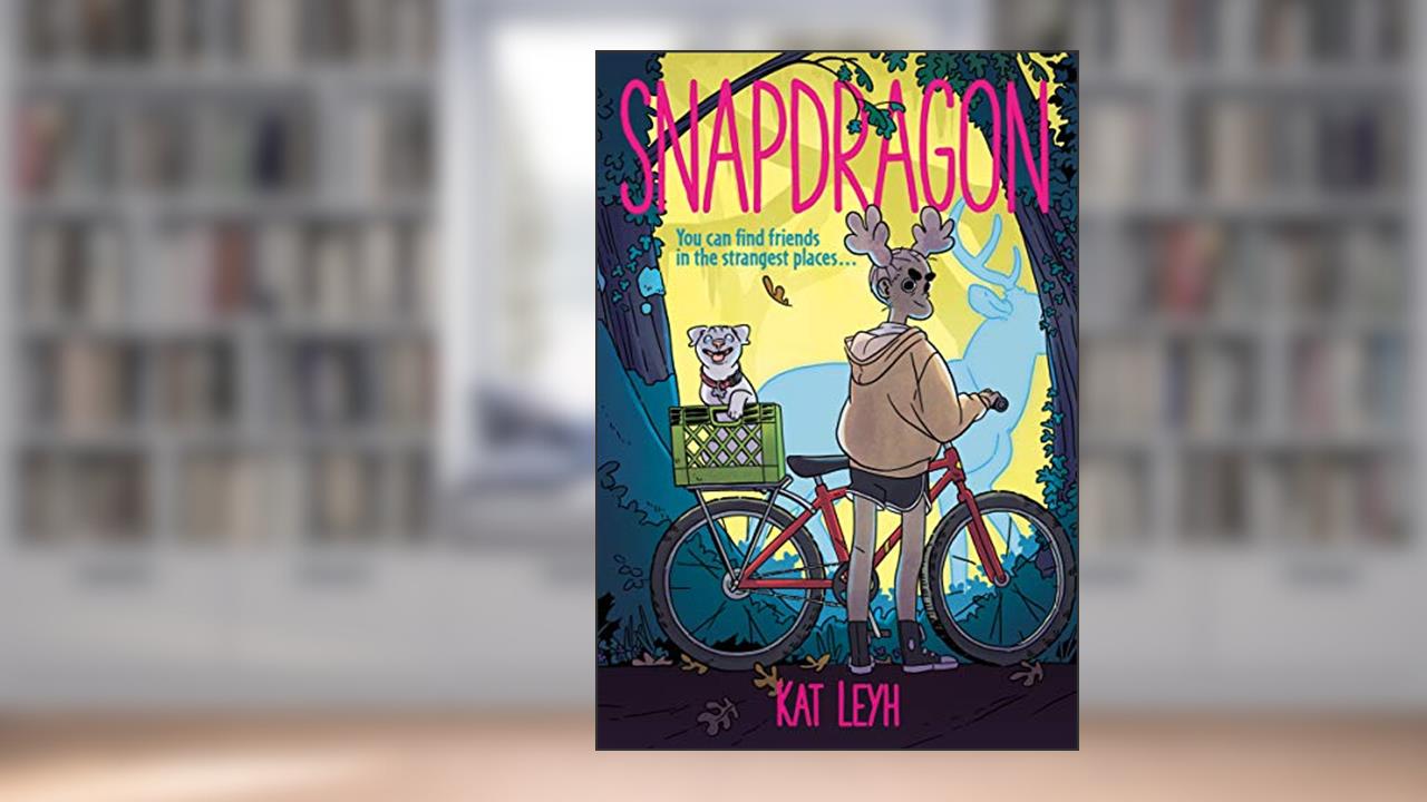 Snapdragon, written by Kat Leyh