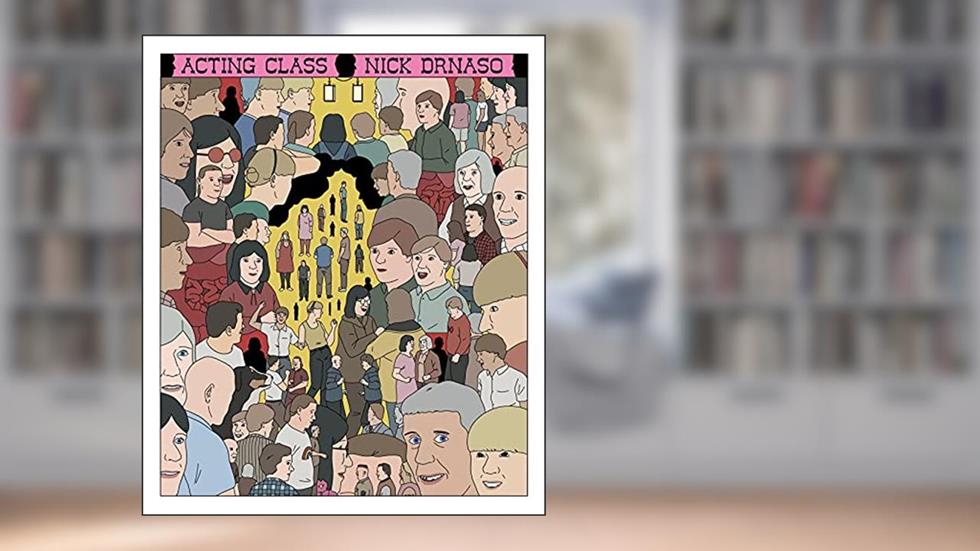 Acting Class, written by Nick Drnaso