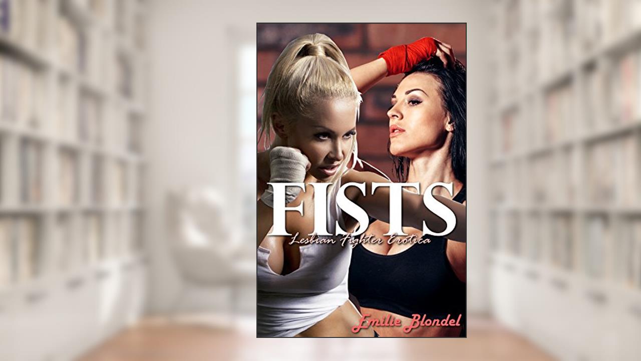 Fists, written by Emilie Blondel