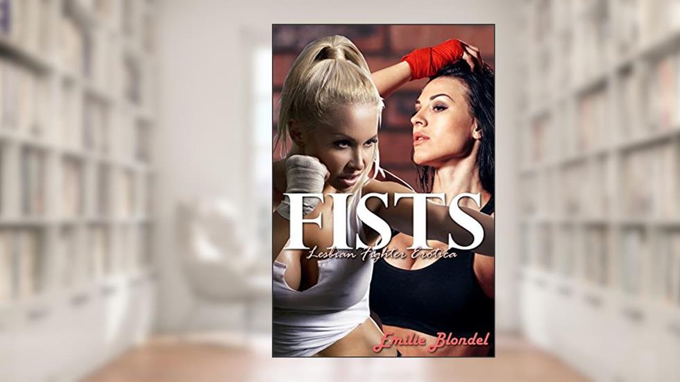 Fists, written by Emilie Blondel