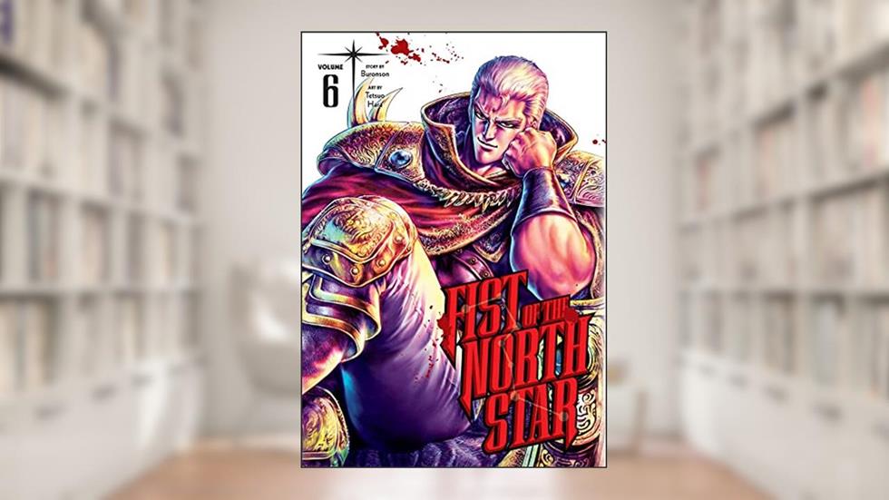Fist of the North Star, Vol. 6 (6), written by Buronson