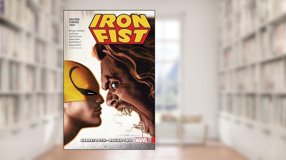 Iron Fist Vol. 2: Sabretooth - Round Two, written by Ed Brisson