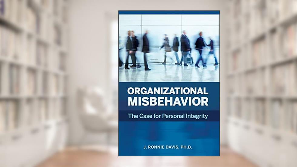 Organizational Misbehavior, written by J Ronnie Davis
