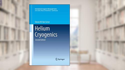Cover from Helium Cryogenics (International Cryogenics Monograph Series), written by Steven W. Van Sciver