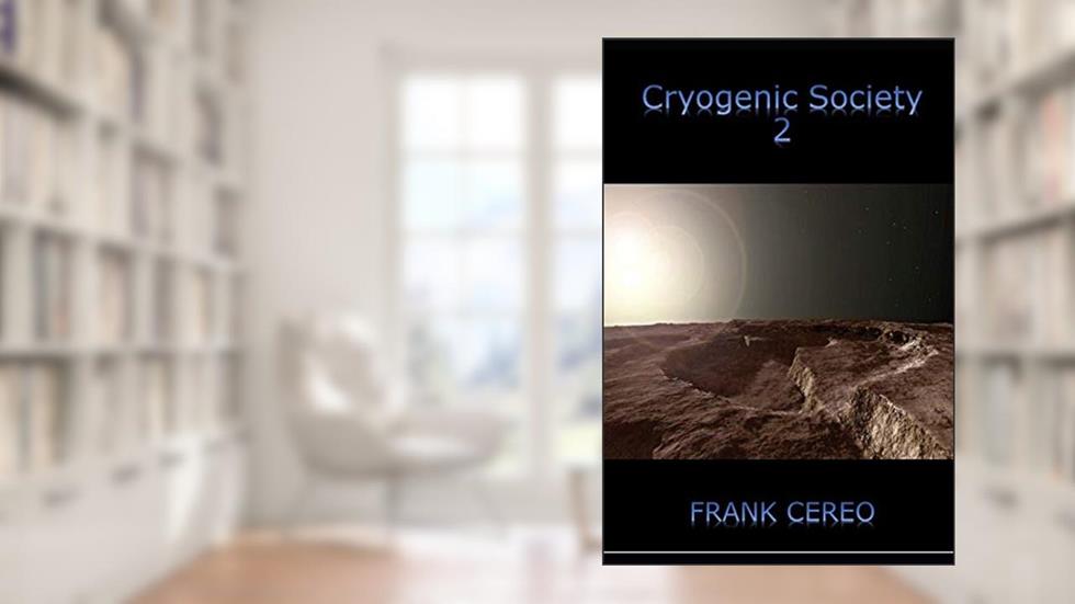 Cryogenic Society 2: The Second Batch, written by Frank Cereo