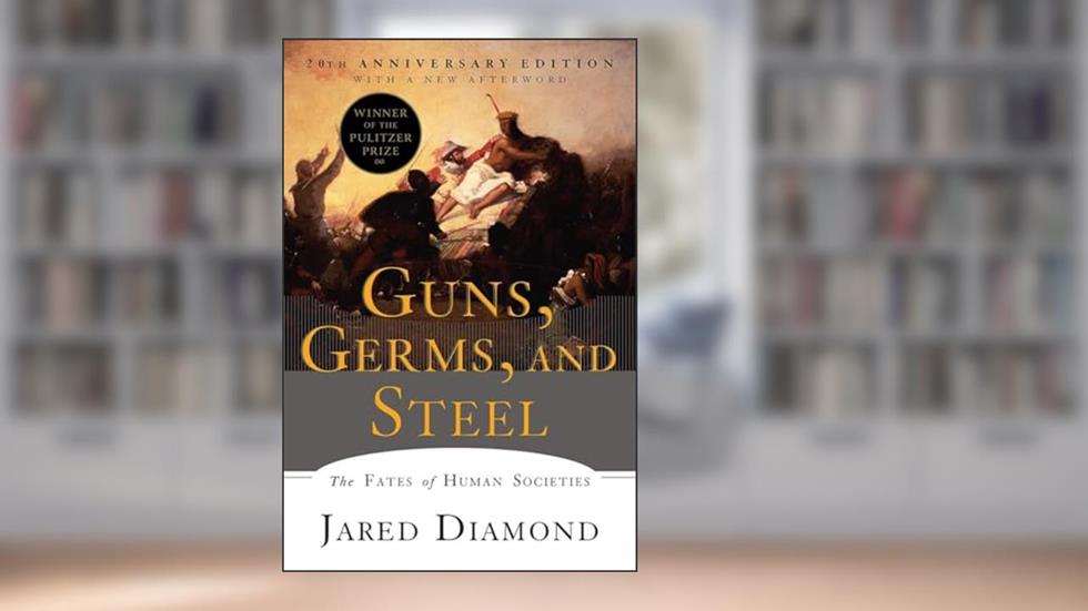 Guns, Germs, and Steel: The Fates of Human Societies, written by Jared Diamond Ph.D.