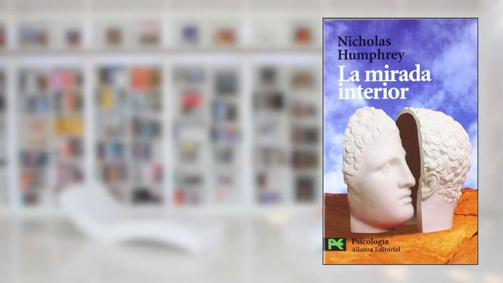 La mirada interior (ciencias sociales / social sciences, 3610) (Spanish Edition), written by Nicholas Humphrey