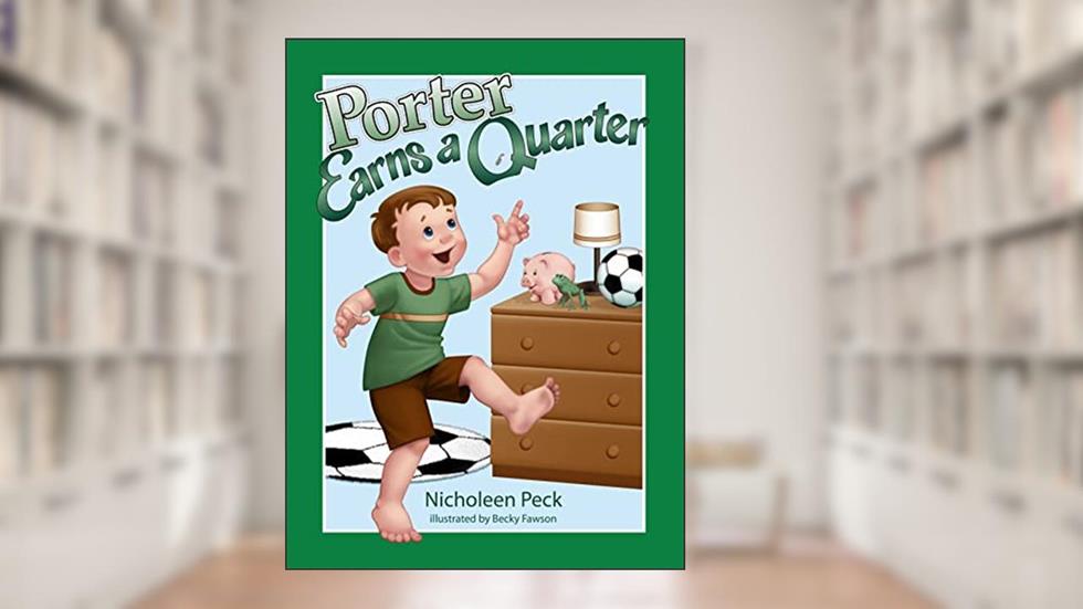 Porter Earns a Quarter (Four Basic Skills Series, Volume 2), written by Nicholeen Peck