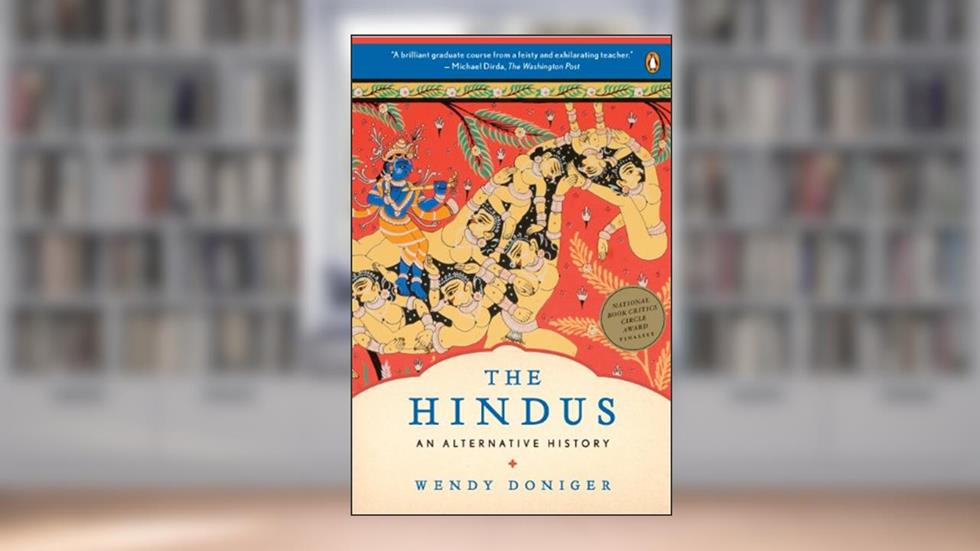 The Hindus: An Alternative History, written by Wendy Doniger