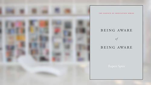 Cover from Being Aware of Being Aware (The Essence of Meditation Series), written by Rupert Spira