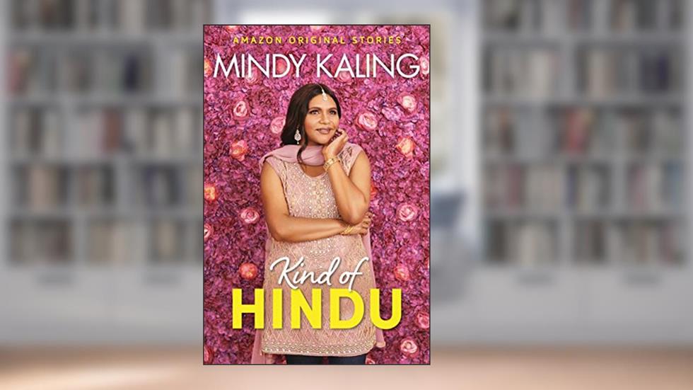 Kind of Hindu (Nothing Like I Imagined), written by Mindy Kaling