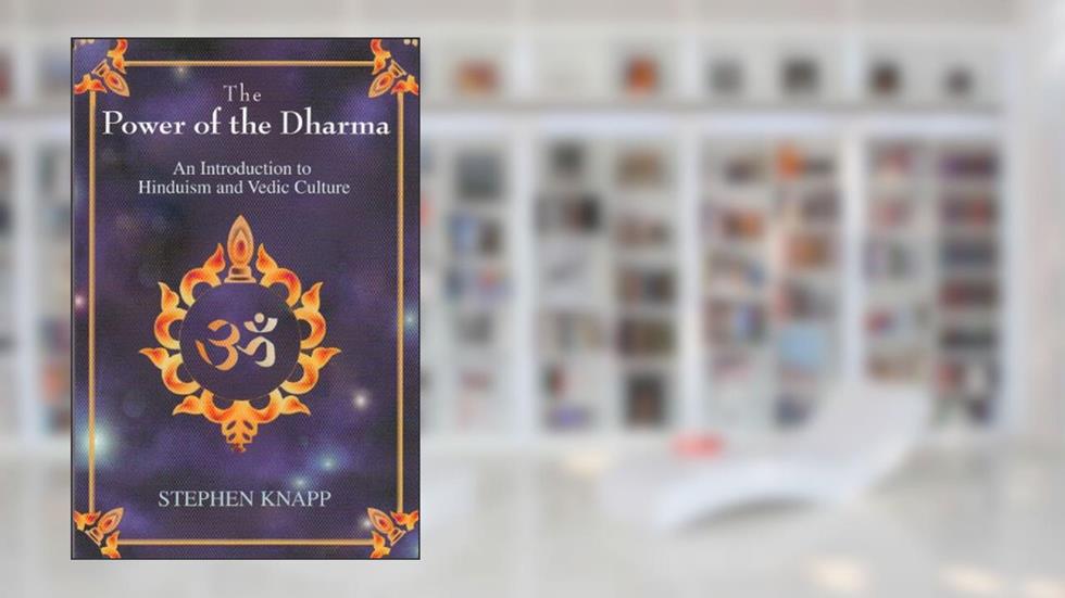 The Power of the Dharma: An Introduction to Hinduism and Vedic Culture, written by Stephen Knapp