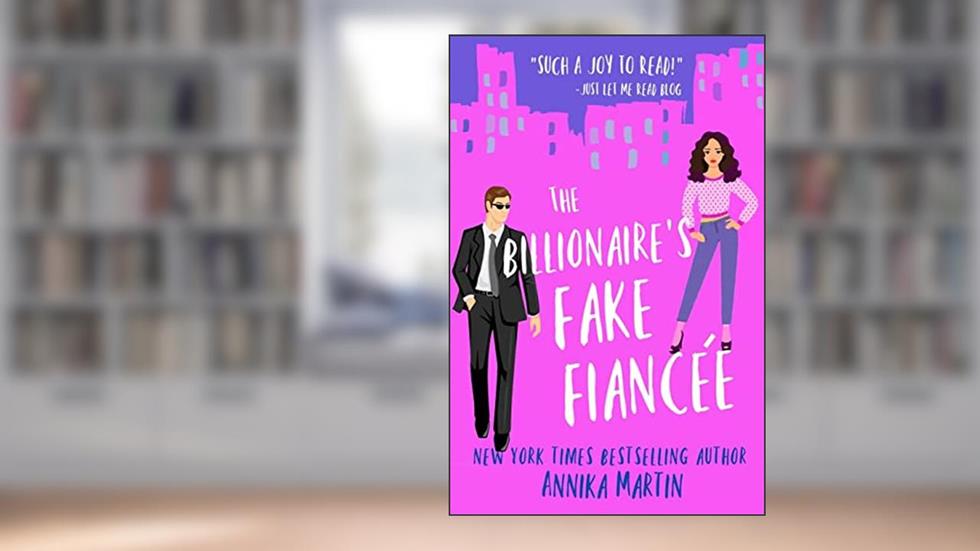 The Billionaire's Fake Fiance, written by Annika Martin