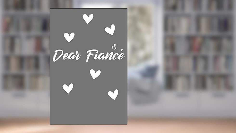 Dear Fiance: Grief Journal - Grieving The Loss Of Fiance, written by green print media