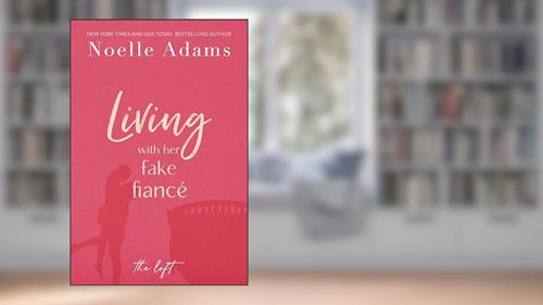 Cover from Living with Her Fake Fiancé (The Loft Book 3), written by Noelle Adams