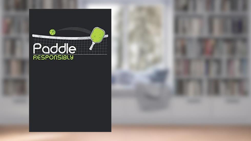 Paddle Responsibly: Blank Lined Notebook / Journal Gift 6x9 Inches (120 pages), written by JuneThirty Publishing