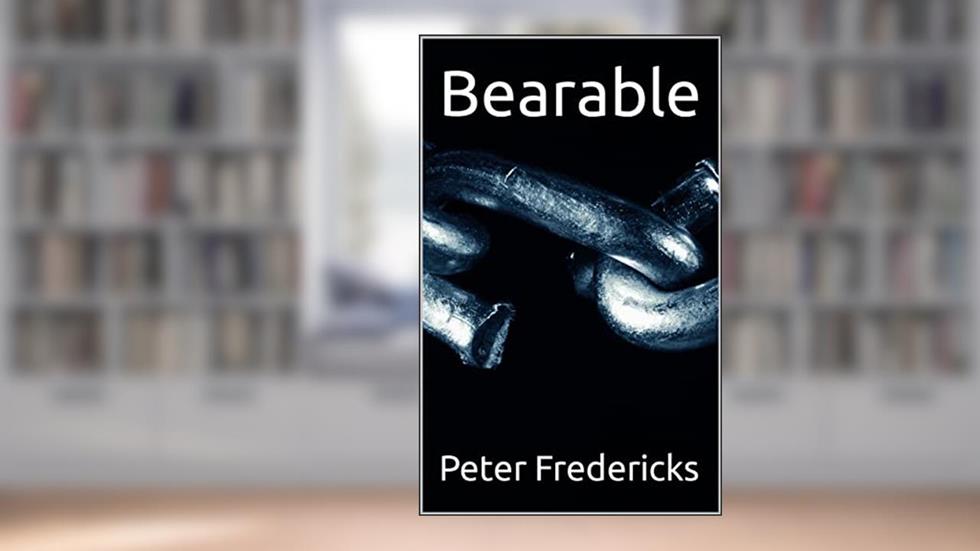 Bearable, written by Peter Fredericks
