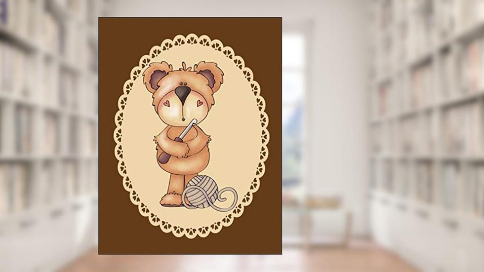 Crochet Graph Paper Notebook - Crocheting Makes Life Bear-able: Graph Paper For Crochet Patterns & Notes, written by Spring Hill Stationery