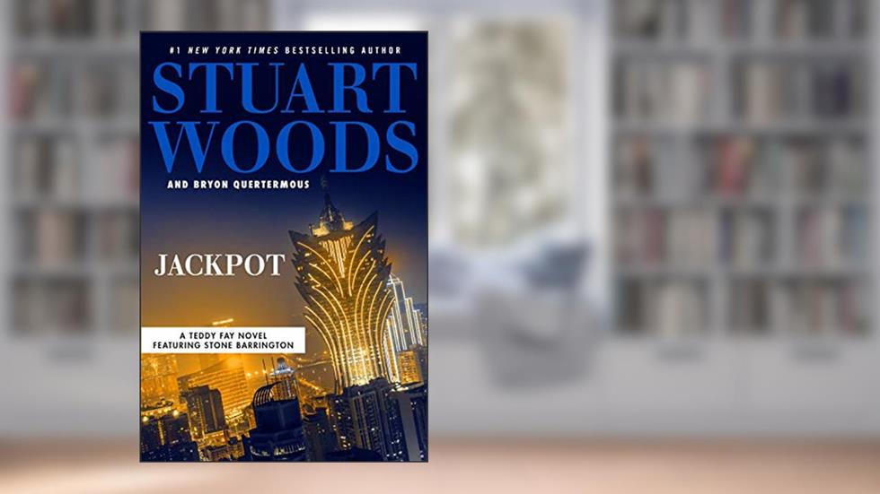 Jackpot (Teddy Fay Book 5), written by Stuart Woods; Bryon Quertermous