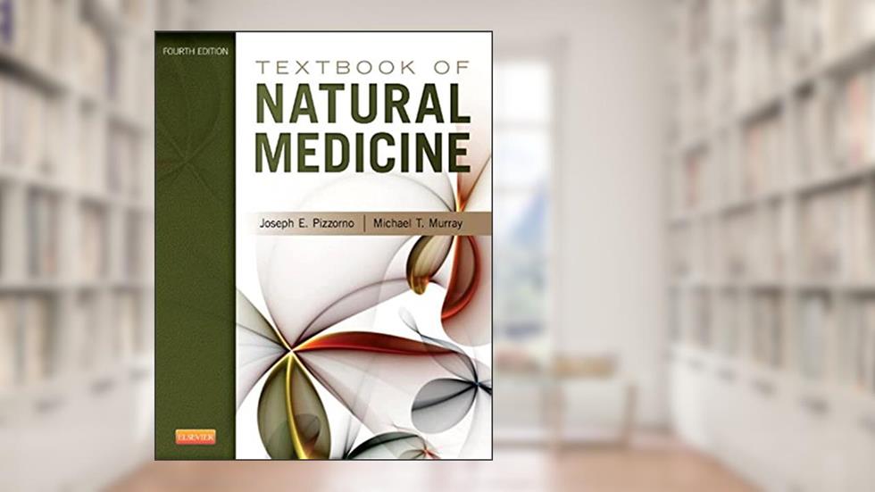 Textbook of Natural Medicine, written by Joseph E. Pizzorno; Michael T. Murray